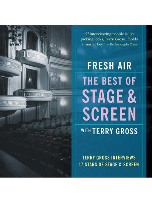 Title details for Fresh Air--The Best of Stage and Screen by Terry Gross - Available